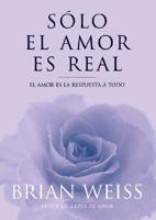Solo El Amor Es Real / Messages from the Masters (Excerpts)
