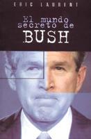 El Mundo Secreto De Bush