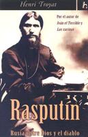 Rasputin: Rusia Entre Dios y el Diablo