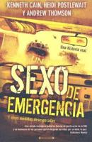 Sexo de Emergencia y Ottras Medidas Desesperadas/ Emergency Sex and Other Desperate Measures