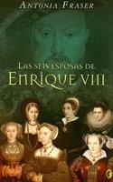 Las Seis Esposas De Enrique VIII/ the Wives of Henry VIII