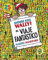+Dónde Está Wally?: El Viaje Fantástico / Where's Waldo?: The Fantastic Journey