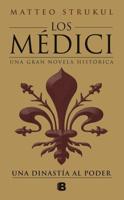 Los Médici: Una Dinastía Al Poder / The Medici: A Dynasty to Power