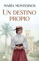 Un Destino Propio / A Fate One's Own