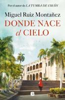 Donde Nace El Cielo / Where the Sky Is Born