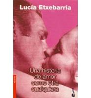 Una Historia De Amor Como Otra Cualquiera (Spanish)
