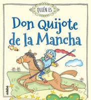 Quien Es Don Quijote De La Mancha