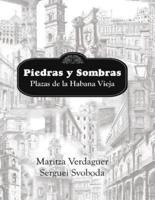 Piedras Y Sombras. Plazas De La Habana Vieja