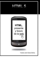 HTML, Presente Y Futuro De La Web.