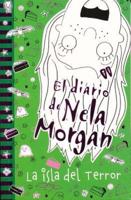 El Diario De Nela Morgan. La Isla Del Terror