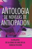 Antologia De Novelas De Anticipacion II
