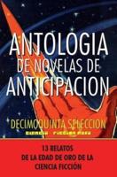 Antologia De Novelas De Anticipacion XV
