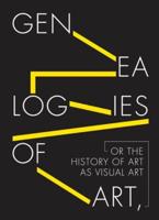 Genealogies of Art, or, The History of Art as Visual Art