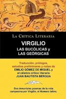 Las Bucolicas Y Las Georgicas De Virgilio, Coleccion La Critica Literaria Por El Celebre Critico Literario Juan Bautista Bergua, Ediciones Ibericas