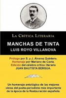 Manchas De Tinta, Luis Royo Villanova, Coleccion La Critica Literaria Por El Celebre Critico Literario Juan Bautista Bergua, Ediciones Ibericas