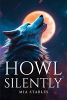 Howl Silently