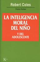 La Inteligencia Moral Del Niño Y Del Adolescente