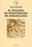 El Proceso de Investigacion en Arqueologia