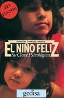 El Nino Feliz: Su Clave Psicoloogica / Your Child&#39;s Self Esteem