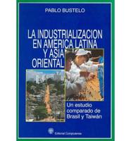 Industrializacion En America Latina y Asia Orienta