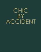 Chic By Accident