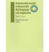 Interaccion Social Y Desarrollo Del Lenguaje Y La Cognicion