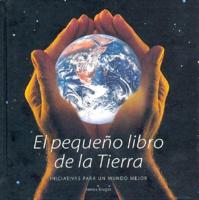 El Pequeno Libro De La Tierra/the Little Earth Book