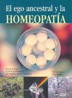 El Ego Ancestral Y La Homeopatia