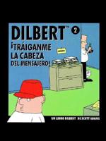 Dilbert, Traedme La Cabeza De Willy El Recadero