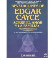 Revelaciones De Edgar Cayce Sobre El Amor Y LA Familia