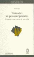 Nietzsche, Un Pensador Postumo