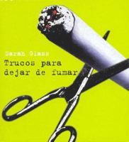 Trucos Para Dejar De Fumar/tricks To Stop Smoking