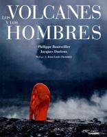 Los Volcanes Y Los Hombres/ the Volcanoes and the Mans