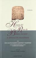 Historia Del Reino De Badajoz Durante La Dominacion Musulamana