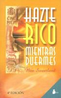 Haste Rico Mientras Duermes/Become Rich While You Sleep