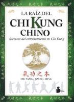 La Raiz del Chi Kung Chino