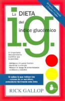 La Dieta Del Indice Glucemico / The G. I. Diet: The Easy, Healthy Way to Permanent Weight Loss