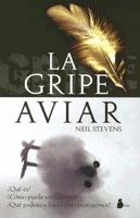La Gripe Aviar/the Avian Flu