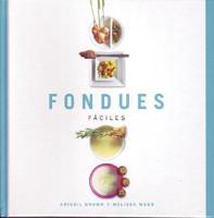 Fondues Faciles/fondue Made Easy