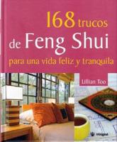 168 trucos de Feng Shui para una vida feliz y tranquila