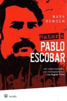 Matar a Pablo Escobar / Killing Pablo