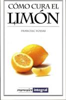 Como Cura El Limon/the Healing Power of Lemon