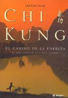 Chi Kung - El Camino de La Energia