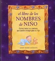 El Libro de Los Nombres de Ninos: The Book of Boy Names