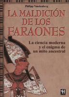 La Maldicion De Los Faraones/ the Curse of the Pharaods