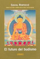 El Futuro Del Budismo/the Future of Buddhism