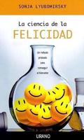 Lyubomirsky, S: Ciencia de la felicidad : un método probado