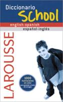 Diccionario Larousse School English-Spanish / Espanol-Ingles