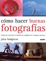 Cómo Hacer Buenas Fotografías