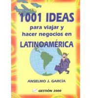 1001 Ideas Para Viajar Y Hacer Negocios En Latinamerica